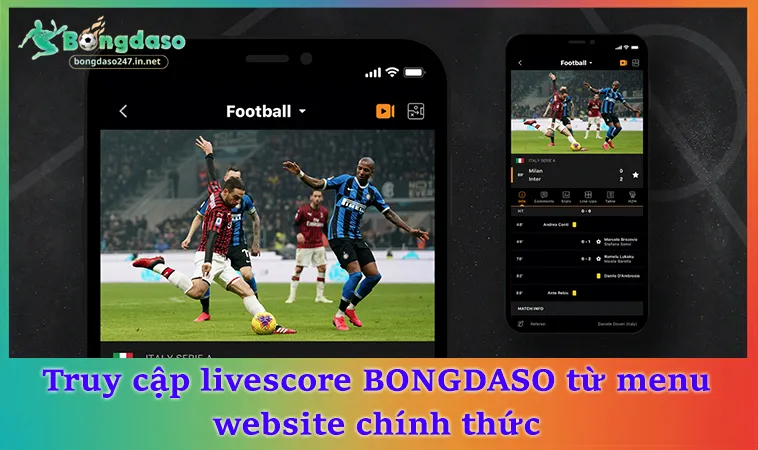 Truy cập livescore BONGDASO từ menu website chính thức